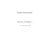 Étude Patrimoniale Monsieur et Madame... Le 14 décembre 2005.