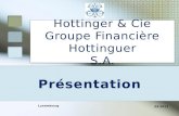 Luxembourg 03-2013 Présentation. AGENDA le Groupe Financière Hottinguer dans le monde Le Groupe Financière Hottinguer au Luxembourg 2.