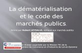 La dématérialisation et le code des marchés publics. Une réunion organisée par la Mission TIC de la Chambre de Commerce et dIndustrie de Lot-et-Garonne.