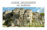 CLASSE DECOUVERTE en Ardèche. a) Village de Vogüé Vogüé est comme une pierre précieuse au creux des falaises de calcaire dans un écrin de verdure. Les.