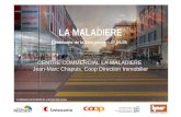 LA MALADIERE CENTRE COMMERCIAL LA MALADIERE Jean-Marc Chapuis, Coop Direction Immobilier Cérémonie de la 1ère pierre – 27.05.05.