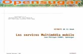 Confidentiel Copyright Opensugar © 2004 KEYNOTE 24 11 2oo4 Les services Multimédia mobile Jean-Philippe COUMES, Opensugar.