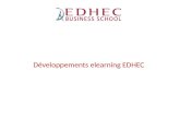 Développements elearning EDHEC. Chiffres clés 5000 étudiants 5500 cadres et dirigeants en formation 21 000 diplômés 126 professeurs et chercheurs 80 professeurs.