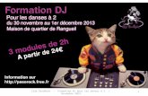 FORMATION DJ POUR LES DANSES A 2 Jose de la Mancha Sandrine Roques Vincent Peybernès Club PasoRock – Formation DJ pour les danses à 2 – Novembre 2013 1.