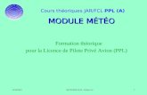 Cours th©oriques JAR/FCL PPL (A) 01/06/2010METEOROLOGIE - Edition 4.21 Formation th©orique pour la Licence de Pilote Priv© Avion (PPL) MODULE M‰T‰O