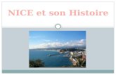 La ville de Nice est une des plus ancienne and historique ville de toute la France. Aussi, Nice est une des plus populaires ville touristique en France.