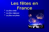 Les fêtes en France Les fêtes civiles Les fêtes religieuses Les fêtes non-fériées.