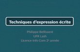 Techniques dexpression écrite Philippe Bellissent UFR Lash Licence Info Com 2 e année.