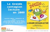 La Grande contagion lecture en 2009 12 E C ONFÉRENCE ANNUELLE DU LOISIR MUNICIPAL Caroline Hébert, animatrice du livre à la bibliothèque Lisette-Morin.