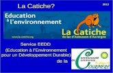 La Catiche? Service EEDD (Education à lEnvironnement pour un Développement Durable) de la 2012.