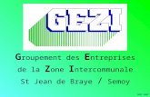 G roupement des E ntreprises de la Z one I ntercommunale St Jean de Braye / Semoy GEZI 2007.