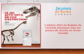 Lédition 2012 du Bulletin de lactivité physique chez les jeunes de Jeunes en forme Canada.