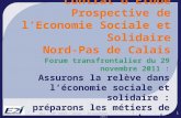 1 E2i â€“ CEP CRESS â€“ Arras - 29 novembre 2011 Contrat dEtude Prospective de lEconomie Sociale et Solidaire Nord-Pas de Calais Forum transfrontalier du 29