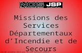 Missions des Services Départementaux dIncendie et de Secours Fait le 06 octobre 2013 par le Cch Sylvain LENOIR.