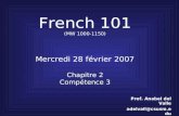French 101 (MW 1000-1150) Mercredi 28 février 2007 Chapitre 2 Compétence 3 Prof. Anabel del Valle adelvall@csusm.edu.