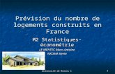 Université de Rennes 11 Prévision du nombre de logements construits en France M2 Statistiques-économétrie LE MENTEC Marc-Antoine NKOMA Kevin.