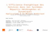 Rémi Druilhe L'Efficience Energétique des Services dans les Systèmes Répartis Hétérogènes et Dynamiques Application à la Maison Numérique Président : Jean-Louis.