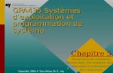 1 GPA435 Systèmes dexploitation et programmation de système Copyright, 2000 © Tony Wong, Ph.D., ing. Chapitre 5 Interpréteur de commande, Bourne shell,