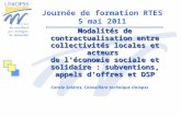 Modalités de contractualisation entre collectivités locales et acteurs de léconomie sociale et solidaire : subventions, appels doffres et DSP Carole Salères,