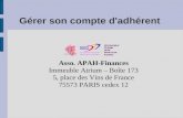 Gérer son compte d'adhérent Asso. APAH-Finances Immeuble Atrium – Boîte 173 5, place des Vins de France 75573 PARIS cedex 12.