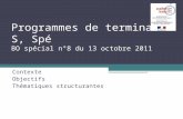 Programmes de terminale S, Spé BO spécial n°8 du 13 octobre 2011 Contexte Objectifs Thématiques structurantes.