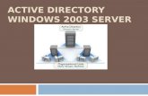 ACTIVE DIRECTORY WINDOWS 2003 SERVER. Plan Introduction Quelques définitions importantes Linstallation et la gestion dActive Directory Configuration du.