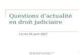 Réforme procédure judiciaire - Mireille JOURDAN - Terra Laboris1 Questions dactualité en droit judiciaire Loi du 26 avril 2007.