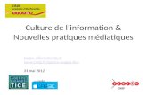 Culture de linformation & Nouvelles pratiques médiatiques karine.aillerie@cndp.fr  31 mai 2012.