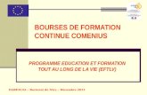 BOURSES DE FORMATION CONTINUE COMENIUS PROGRAMME EDUCATION ET FORMATION TOUT AU LONG DE LA VIE (EFTLV) DAREIC/IA – Rectorat de Nice – Décembre 2011.
