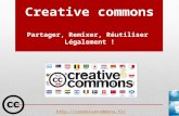 Creative commons Partager, Remixer, R©utiliser L©galement !