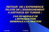 28 Mai 2009R. KAMOUN1 RETOUR DE LEXPERIENCE PILOTE DE LENSEIGNEMENT A DISTANCE EN TUNISIE : CAS DU MODULE DE LINTRODUCTION GENERALE A LA GESTION.