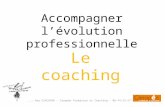 Accompagner lévolution professionnelle Le coaching Dorothey GIACHINO – Canopée Formation et Coaching – 06-74-53-57-32.