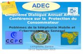 Poblémes de la téléphonie Mobile et Cybermenace au Senegal Cinquiéme Dialogue Annuel Africain Conférence sur la Protection du Consommateur Livingstone,