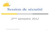 1 Session de sécurité 2 ème semestre 2012 Service Public de Programmation Int é gration Sociale,