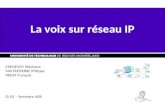 La voix sur réseau IP CHENEVOY Stéphane MAITREPIERRE Philippe PROST François GI 05 – Semestre A08.