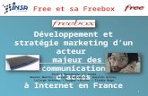 Développement et stratégie marketing dun acteur majeur des télécommunications et daccès à Internet en France Projet Marketing 4 ème année Bonnet Martin.