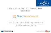 Concours de linnovation durable La Cité des Entrepreneurs 9 décembre 2010.
