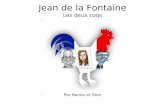 Jean de la Fontaine Les deux coqs Par Nanou et Stan.