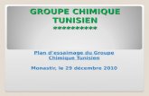 GROUPE CHIMIQUE TUNISIEN ********** Plan dessaimage du Groupe Chimique Tunisien Monastir, le 29 décembre 2010.