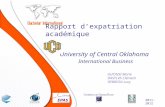 Rapport dexpatriation académique ALFONSI Marie DASYLVA Clément DEBRION Lucy University of Central Oklahoma 2011-2012 International Business.