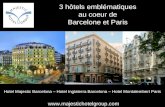 3 hôtels emblématiques au coeur de Barcelone et Paris Hotel Majestic Barcelona – Hotel Inglaterra Barcelona – Hotel Montalembert Paris .