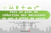 Vers un plan de réduction des émissions de gaz à effet de serre Journée du développement régional – changements climatiques 30 octobre 2012.