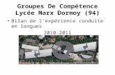 Groupes De Compétence Lycée Marx Dormoy (94) Bilan de lexpérience conduite en langues 2010-2011.