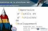 R épertoire d O utils et d A ctivités de D éveloppement Préparée par Jacques Côté et Guillaume Couture Présentation de la plateforme Web .