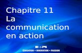 Chapitre 11 La communication en action. Chapitre 11 La communication en action 2© ERPI, tous droits réservés. La communication en action Le bouche à oreille.