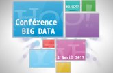 Conférence BIG DATA 4 Avril 2013. La mission de Yahoo! est de divertir et dinspirer le quotidien de chacun 735 millions de visiteurs uniques dans le monde,