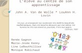 L enseignement des mathématiques : L élève au centre de son apprentissage John A. Van de Walle * LouAnn H. Lovin Renée Gagnon Marie-Josée Kenny Line LeBouthillier.