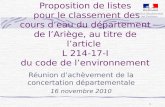 1 Proposition de listes pour le classement des cours deau du département de lAriège, au titre de larticle L 214-17-I du code de lenvironnement Réunion.