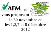 ET vous proposent le 30 novembre et les 1,2,7 et 8 décembre 2012.