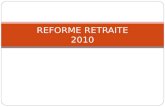 REFORME RETRAITE 2010. REFORMES PRECEDENTES Réforme 2003 RéformesMesuresRésultat BalladurSecteur privé : 40 Ans 25 meilleures années Indexation sur les.